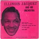 Illinois Jacquet And His Orchestra - Illinois Jacquet And His Orchestra